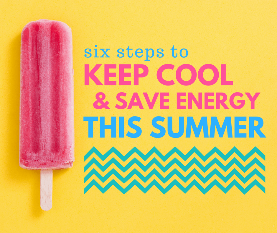 Keep Cool and Save Energy This Summer